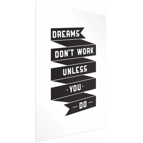  Plakat - Dreams Don\'t Work Unless You Do 21x30 Bez okvira Cijene