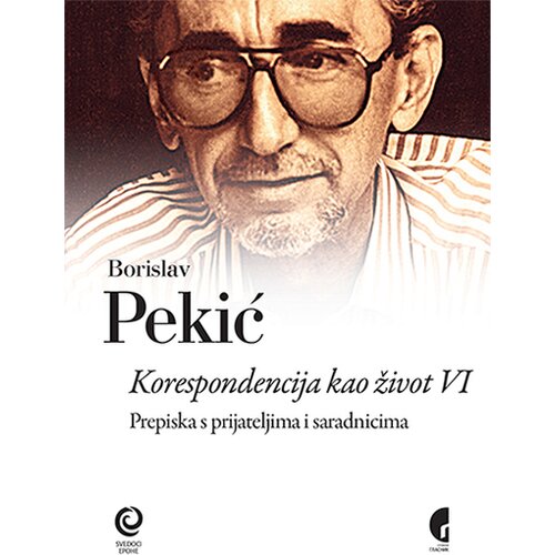 Službeni Glasnik Borislav Pekić - Korespodencija kao život VI Slike
