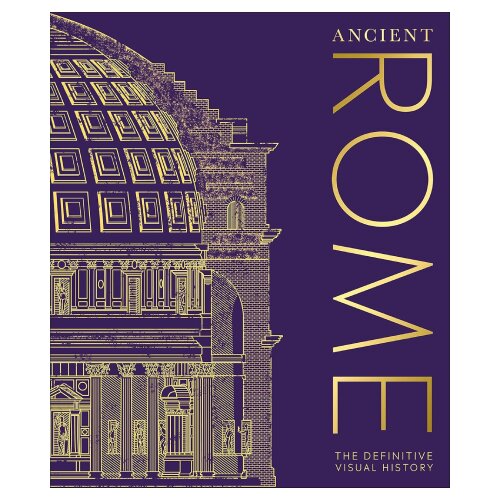 The Book Service Limited DK - Ancient Rome: The Definitive Visual History Slike