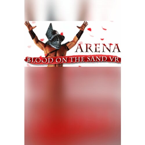  arena blood on the sand vr steam steam key (pc) global Cene