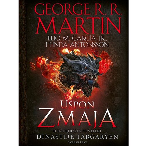 &amp;Scaron;kolska knjiga Uspon Zmaja - ilustrirana povijest dinastije Targaryen, svezak prvi, George R. R. Martin, Elio M. Garc&amp;iacute;a, Jr., Linda Antonsson Slike