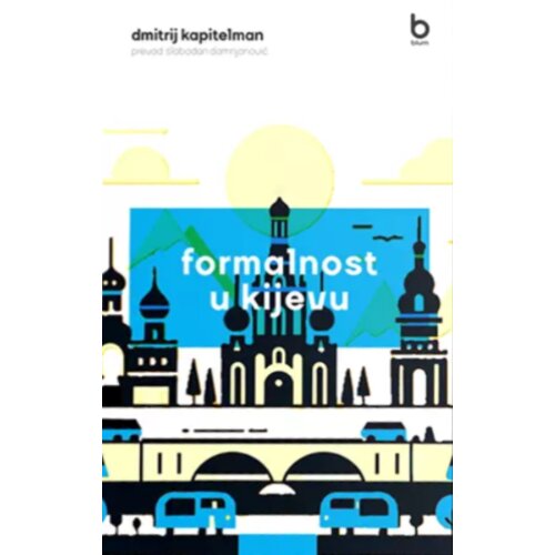 Blum izdava&amp;scaron;tvo Dmitrij Kapitelman - Formalnost u Kijevu Slike