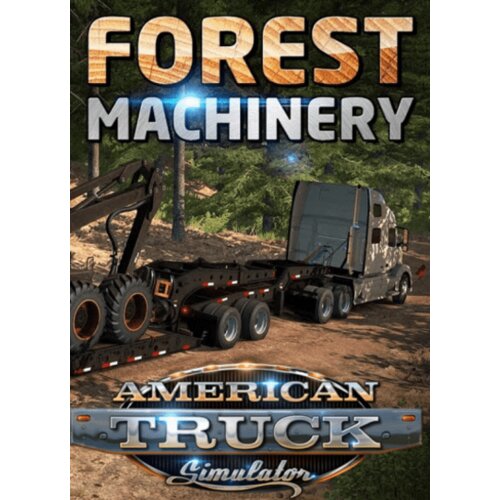 Steam American Truck Simulator - Forest Machinery (DLC) (PC) Key EUROPE Cene