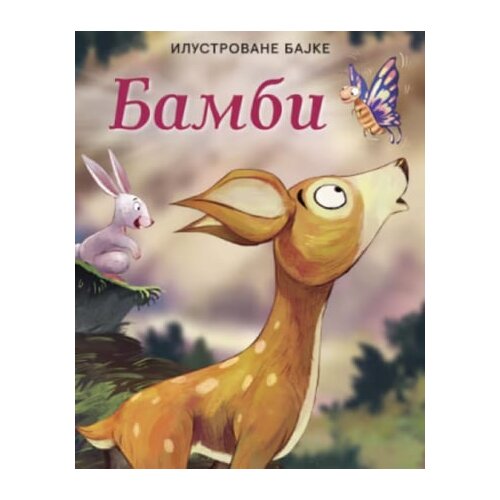 Laguna Grupa autora - Ilustrovane bajke: Bambi Cene