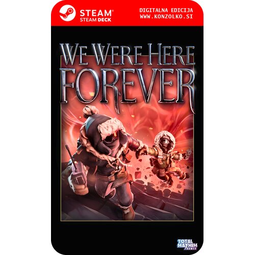  We Were Here Forever - Steam koda brez &scaron;katlice (WINDOWS PC | STEAM DECK) Cene
