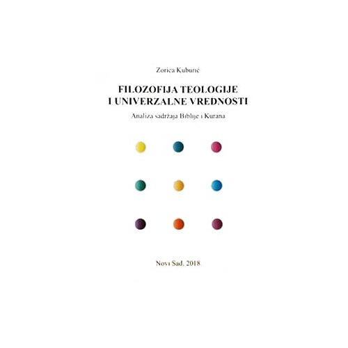 CEIR Zorica Kuburić
 - Filozofija teologije i univerzalne vrednosti : analiza sadržaja Biblije i Kurana Slike