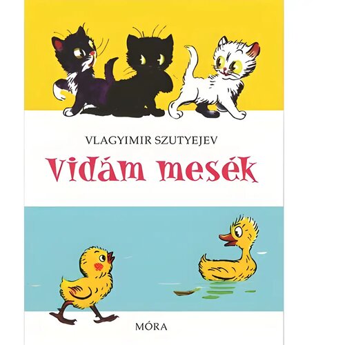 Móra Vladimir Sutejev - Vesele priče Cene