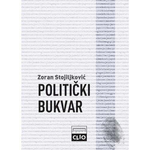 Clio Zoran Stojiljković - Politički bukvar: &amp;Scaron;ta bi trebalo znati o politici Slike