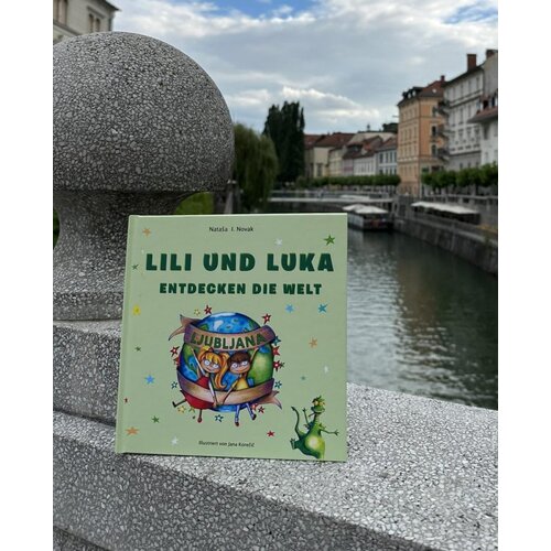 Via Mea Lili und Luka entdecken die Welt / Lili in Luka odkrivata svet, 2023 (nemški jezik) Cene