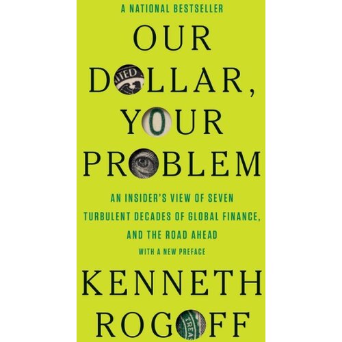 John Wiley & Sons Limited Kenneth Rogoff - Our Dollar, Your Problem Cene