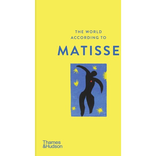 Hachette Louise Rogers Lalaurie - The World According to Henri Matisse Slike