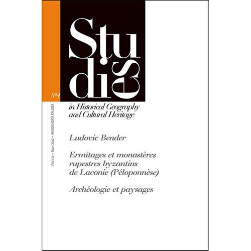 Akademska Knjiga Ludovic Bender - Ermitages et monast&egrave;res rupestres byzantins de Laconie (P&eacute;loponn&egrave;se) Cene