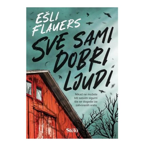 Stela Sve sami dobri ljudi - Ešli Flauers, Aleks Kister ( ST0114 ) Cene
