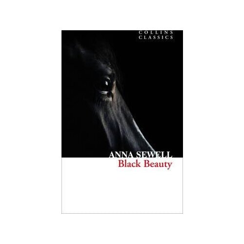 Harper Collins Publishers Ltd Anna Sewell - Black Beauty (Collins Classics) Cene