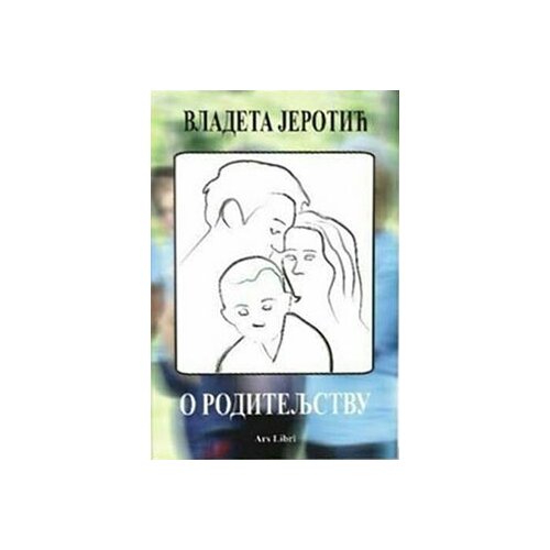 Zadužbina Vladete Jerotića Vladeta Jerotić - O roditeljstvu Cene