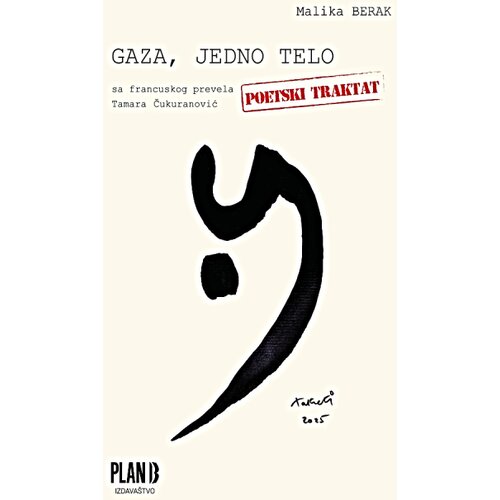 Plan B Izdava&amp;scaron;tvo Malika Berak - Gaza, jedno telo Slike