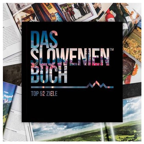 The Slovenia Das Slowenien Buch - Top 52 Ziele (nemški jezik) Cene