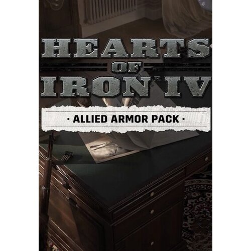 Steam Hearts of Iron IV: Allied Armor Pack (DLC) Key GLOBAL Cene