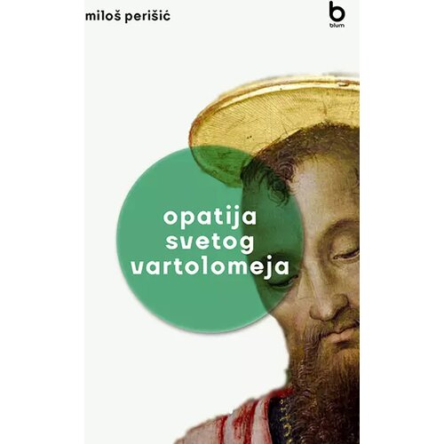 Blum izdava&amp;scaron;tvo Milo&amp;scaron; Peri&amp;scaron;ić - Opatija Svetog Vartolomeja Slike
