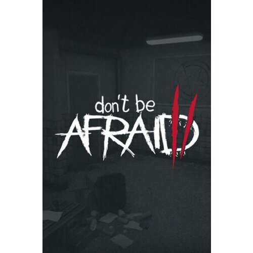  don't be afraid 2 (pc) steam key global Cene