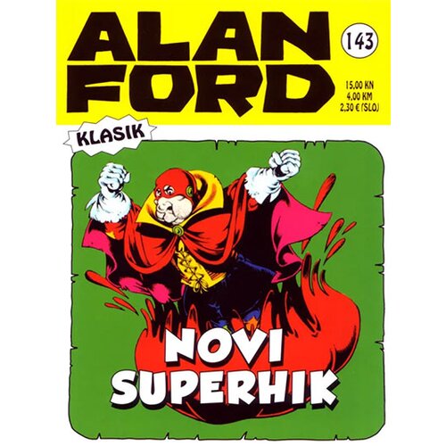 Alan Ford Max Bunker
 - klasik 143: Novi Superhik Cene