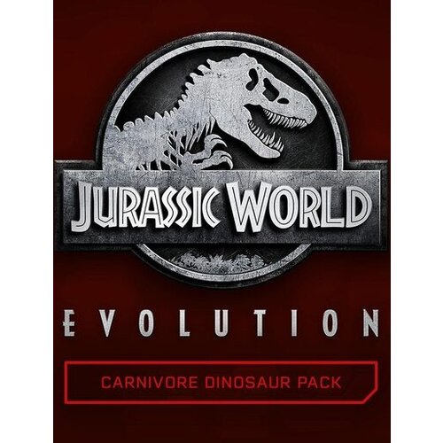Steam Jurassic World Evolution - Carnivore Dinosaur Pack (DLC) Key EUROPE Cene