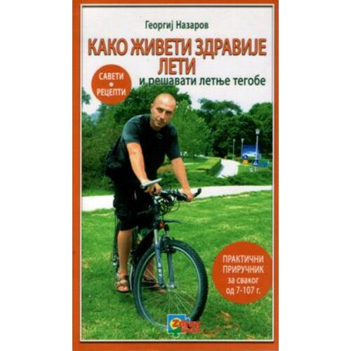 Aruna Georgij Nazarov - Kako živeti zdravije leti Slike