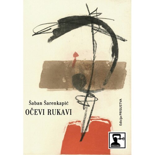 Dru&amp;scaron;tvo za afirmaciju kulture Presing &amp;Scaron;aban &amp;Scaron;arenkapić - Očevi rukavi Slike