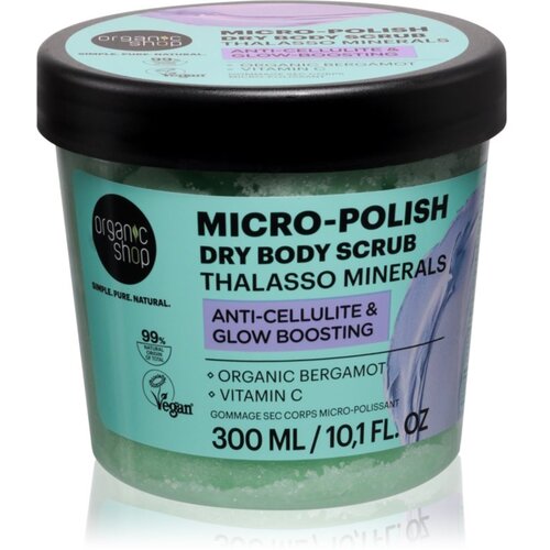 Organic Shop Thalasso Micro-Polish Dry Body Scrub posvetlitveni piling za telo za kožo s celulitom 300 ml Slike