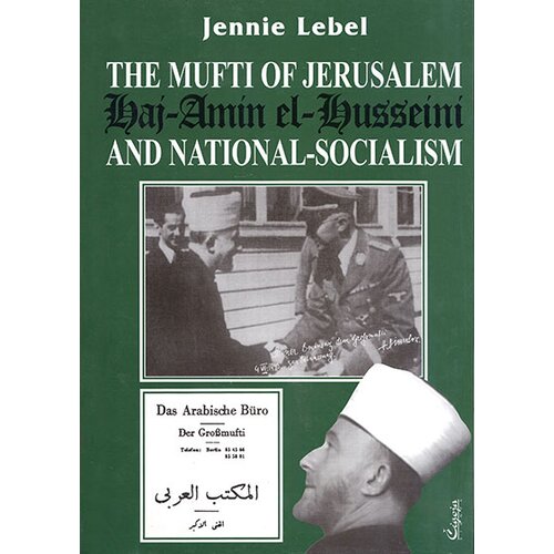 Čigoja Ženi Lebl - The Mufti of Jerusalem Haj-Amin el-Husseini and National-socialism Slike