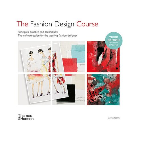 THAMES AND HUDSON Steven Faerm - Fashion Design Course: Principles, Practice and Techniques Cene