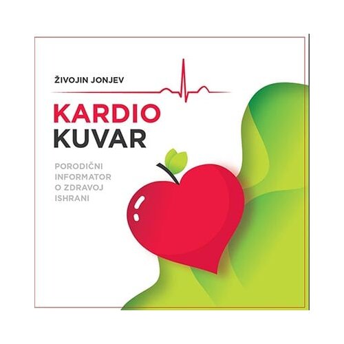 Futura publikacije Živojin Jonjev - Kardio kuvar: porodični informator o zdravoj ishrani Slike