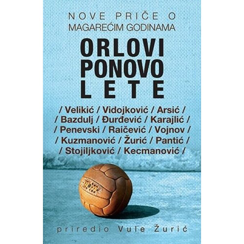 Laguna ORLOVI PONOVO LETE - Grupa autora - priredio Vule Žurić ( 8329 ) Cene