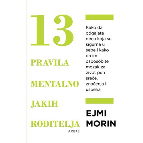 Arete Ejmi Morin - 13 pravila mentalno jakih roditelja Slike