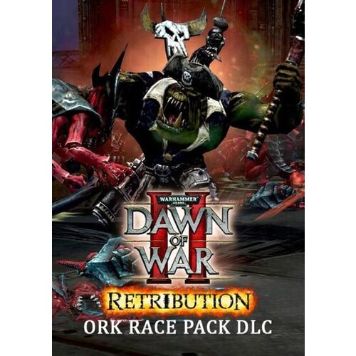 Steam Warhammer 40,000: Dawn of War II: Retribution - Ork Race Pack (DLC) (PC) Key GLOBAL Cene