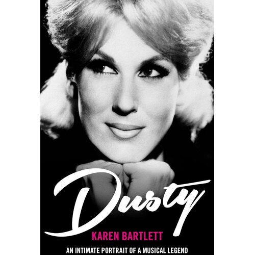  Karen Bartlett - Dusty: An Intimate Portrait of a Musical Legend Slike