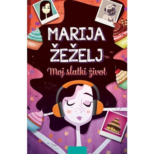 Vulkan Izdava&amp;scaron;tvo Marija Žeželj
 - Moj slatki život Slike