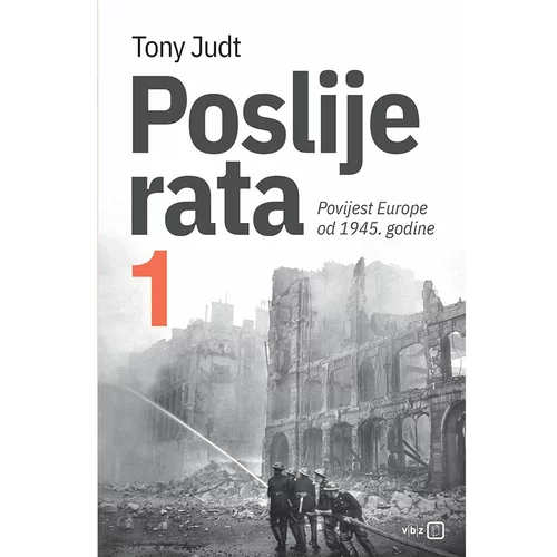 V.B.Z. Poslije rata 1 – Povijest Europe od 1945., Judt, Tony TVRDI UVEZ