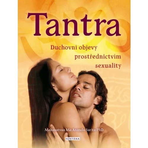 Drugo tantra - Duchovní objevy prostřednictvím sexuality - mahasatvaa ma anda sarita phd