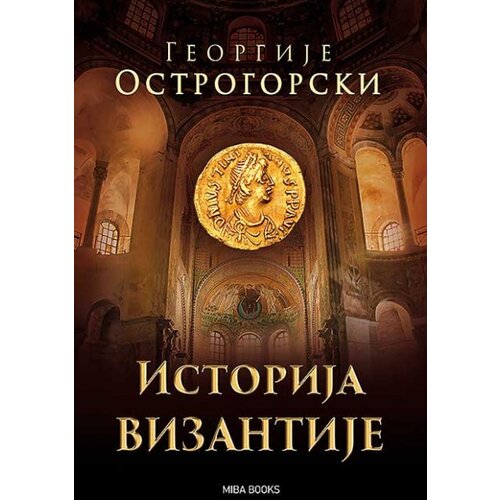Miba Books Georgije Ostrogorski - Istorija Vizantije Slike