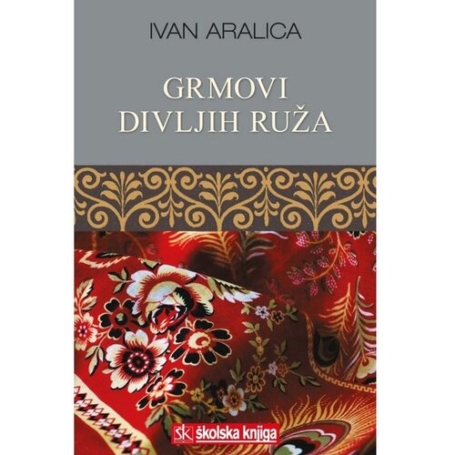 Školska knjiga Grmovi divljih ruža Cene
