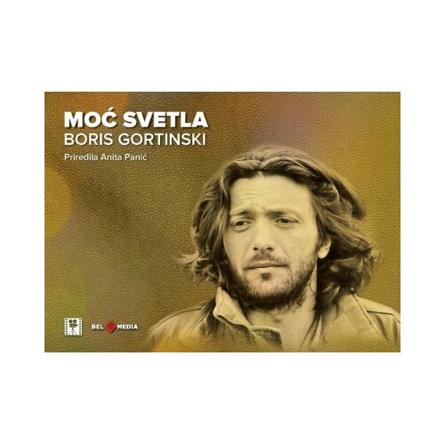 Belmedia Moć svetla: Boris Gortinski Slike