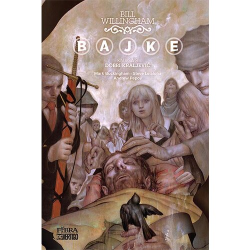 Fibra Bill Willingham
 - Bajke 8: Dobri kraljević Cene