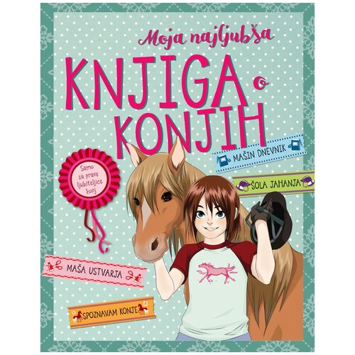 Mladinska Knjiga Moja najljub&amp;scaron;a knjiga o konjih Slike