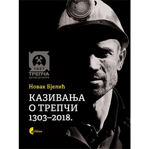 Službeni Glasnik Novak Bjelić - Kazivanja o Trepči 1303-2018 Cene