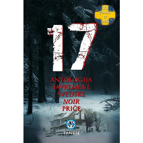 Tanesi Grupa autora - 17: antologija savremene švedske noir priče Cene
