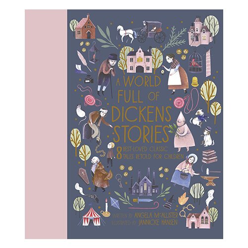 Hachette Angela McAllister, Jannicke Hansen - A World Full Of Dickens Stories Cene