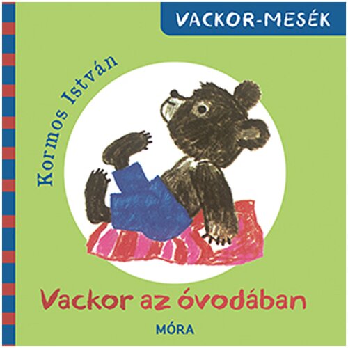 M&amp;oacute;ra M&amp;oacute;ra: Vackor v vrtcu pravljica Slike