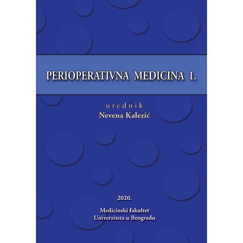 Medicinski fakultet Grupa autora
 - Perioperativna medicina 1 Slike