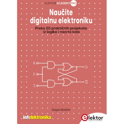 Agencija EHO Dogan Ibrahim - Naučite digitalnu elektroniku: Preko 20 praktičnih projekata Cene